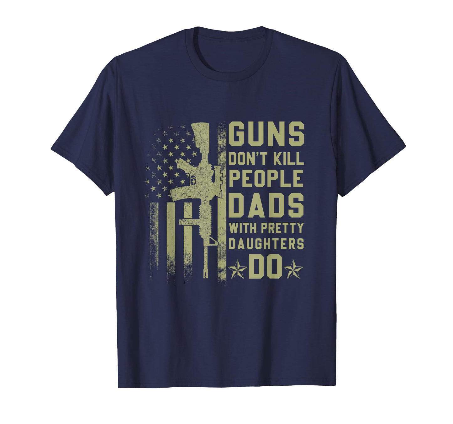 Vintage Retro Guns Don't Kill People Dads With Pretty Daughters Humor Dad T-Shirt, Small, Black