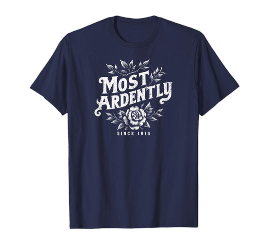 Most Ardently Since 1813 Floral Jane Austen Distressed Print T-Shirt