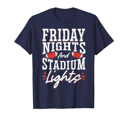 Friday Nights And Stadium Lights T-Shirt