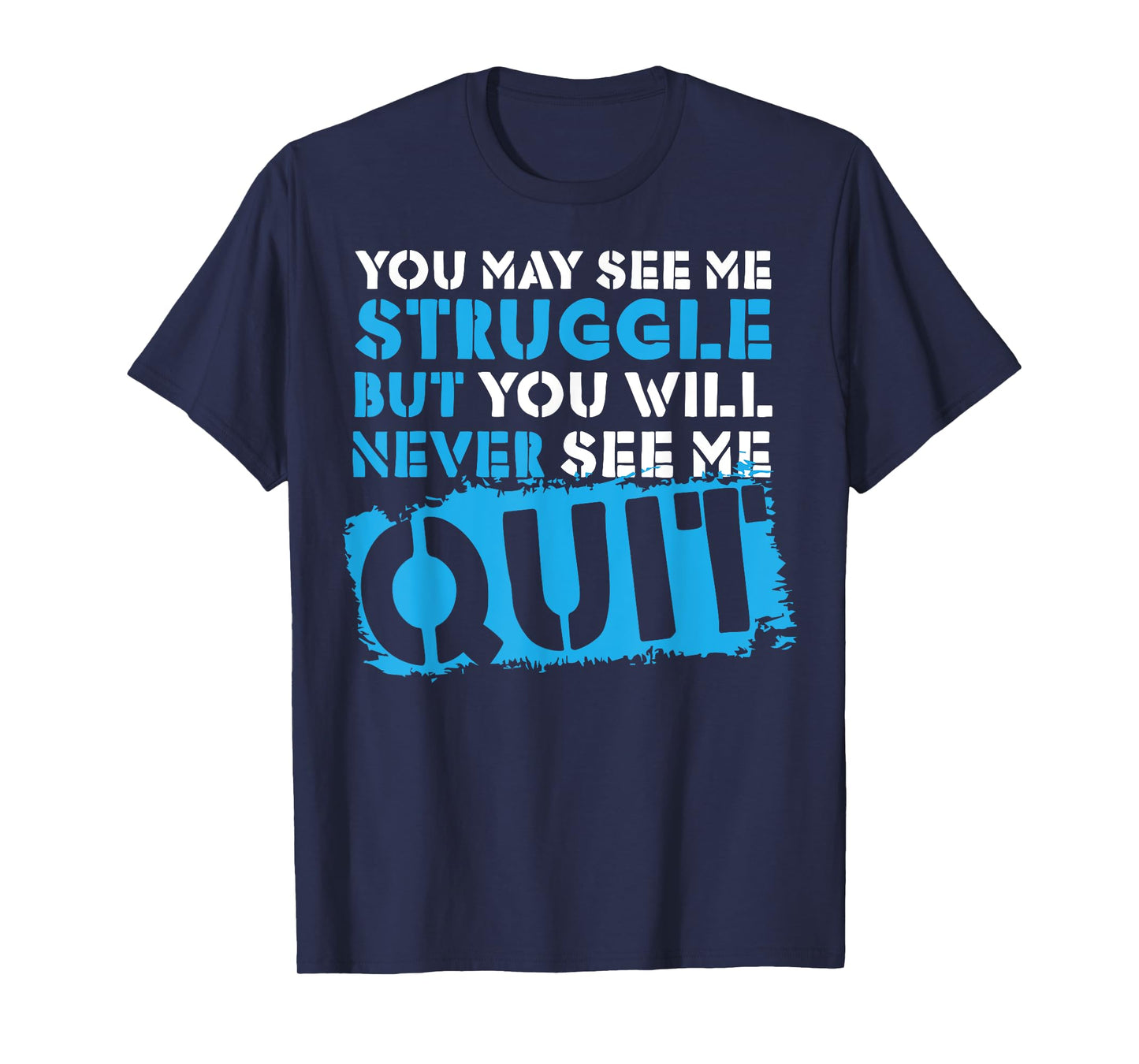 Inspiring Workout Inspiration Motivational Saying Men Women T-Shirt