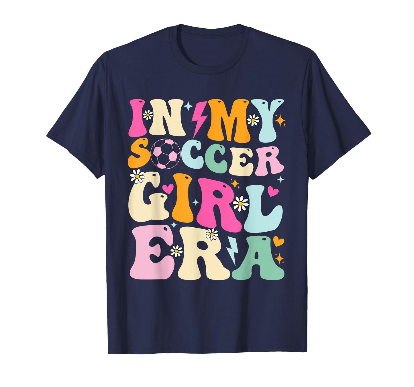 Soccer Girls Shirt Women Teens In My Soccer Girl Era T-Shirt