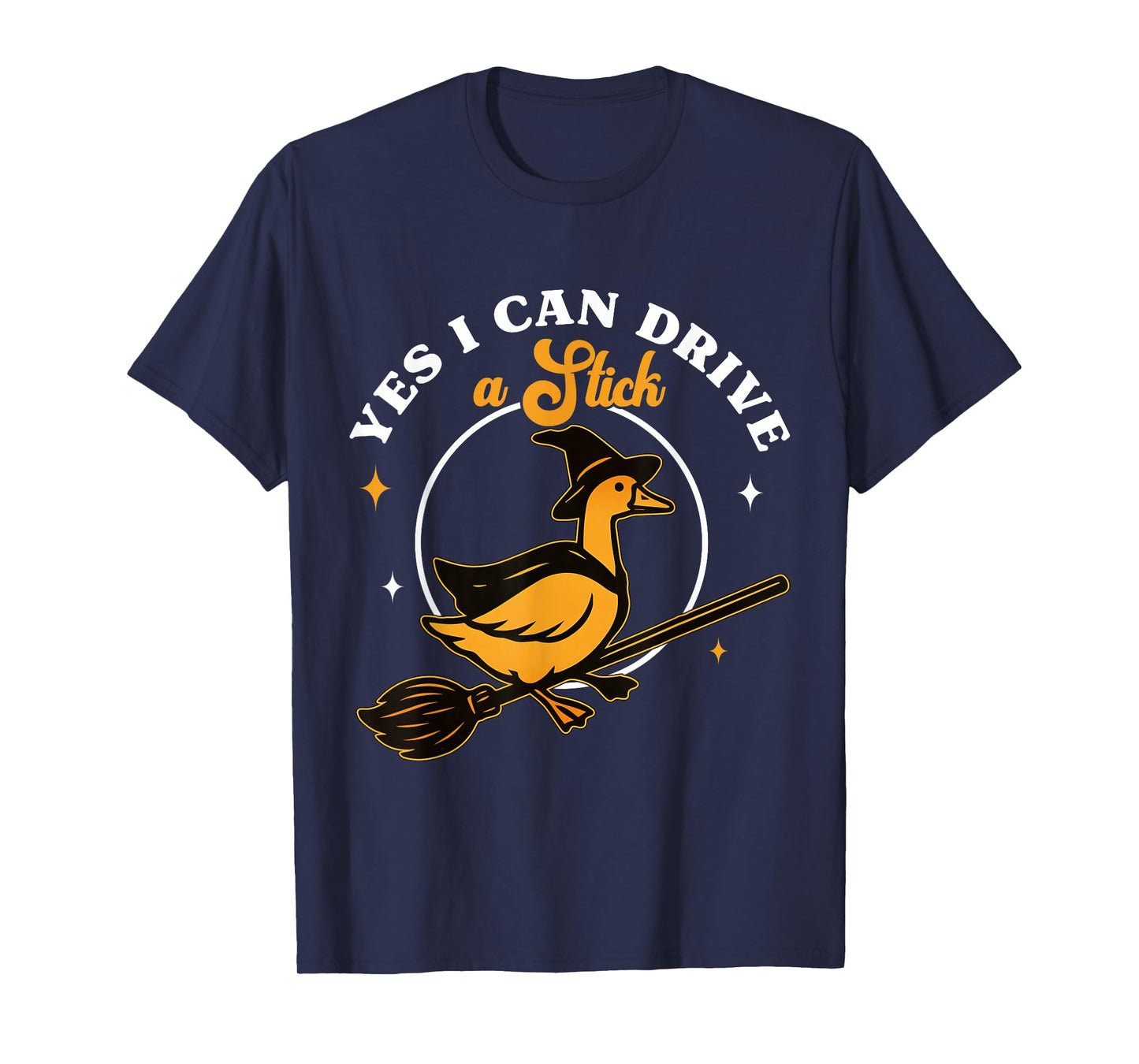Yes I Can Drive A Stick Funny Halloween Spooky Goose Witch T-Shirt
