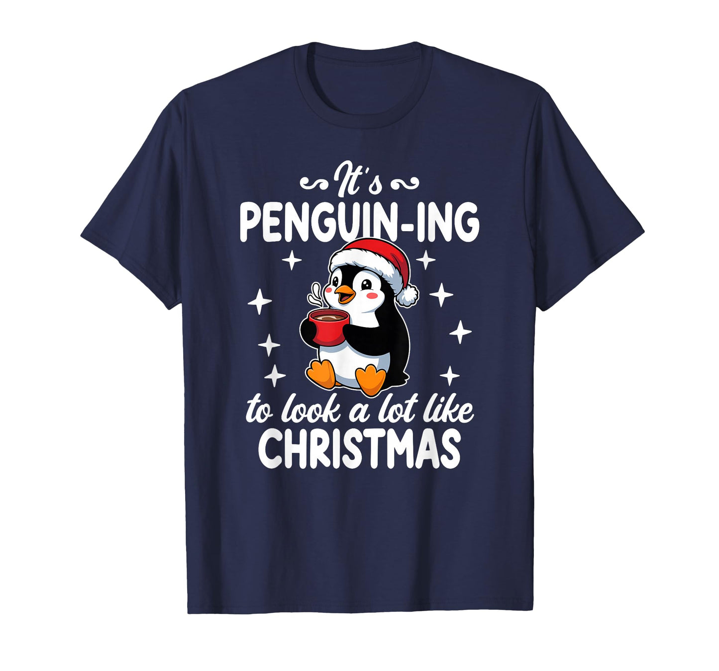 Funny Its Penguin-ing to Look Like Christmas T-Shirt