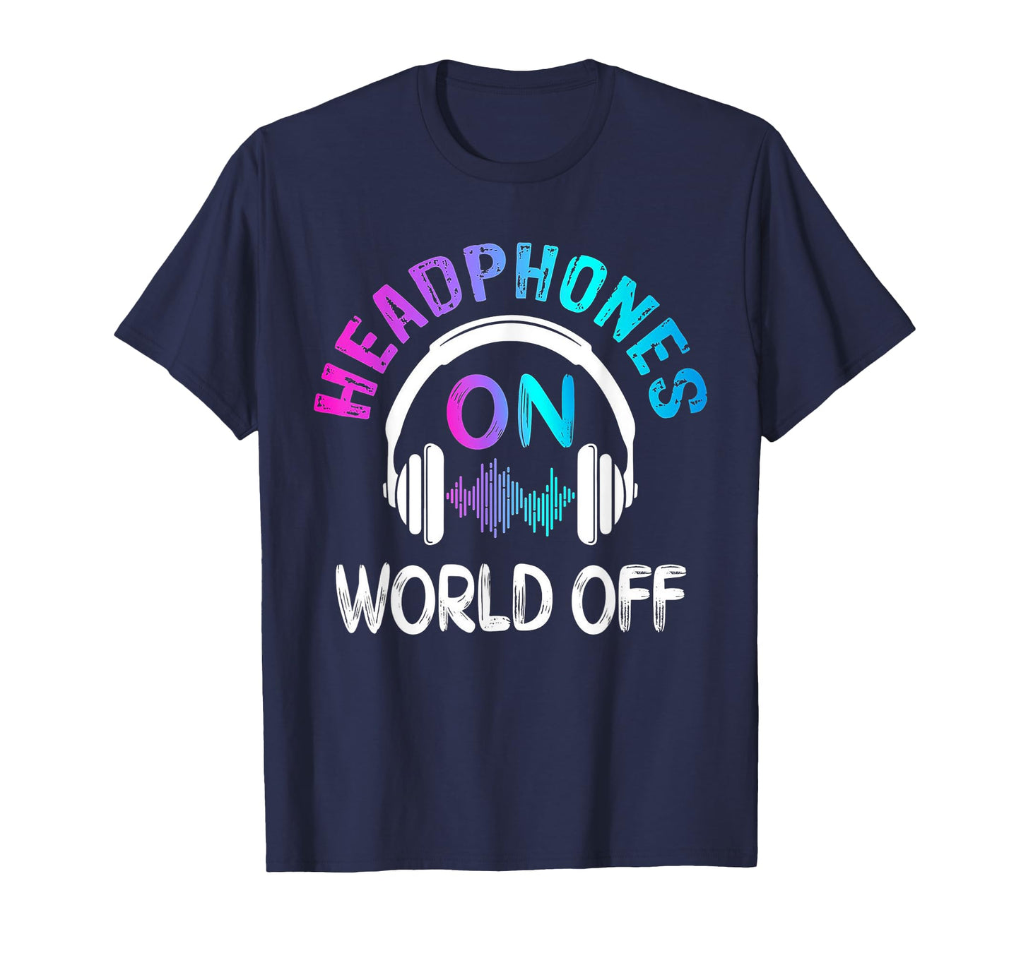 Music Headphones On World Off Music Lovers Producer DJ Gift T-Shirt