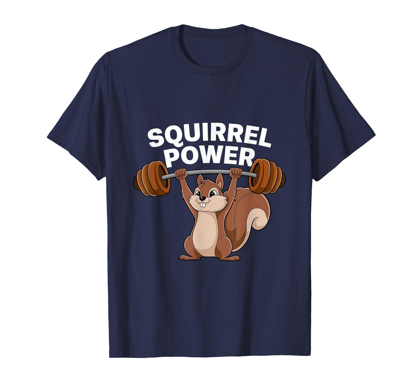 Squirrel Power Funny Strength Gym Weight Lifting Women Men T-Shirt