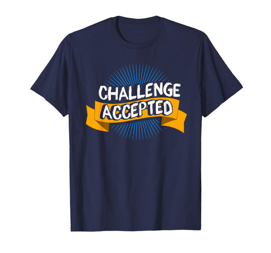 Challenge Accepted Goal Gym Motivation Inspiration T-Shirt