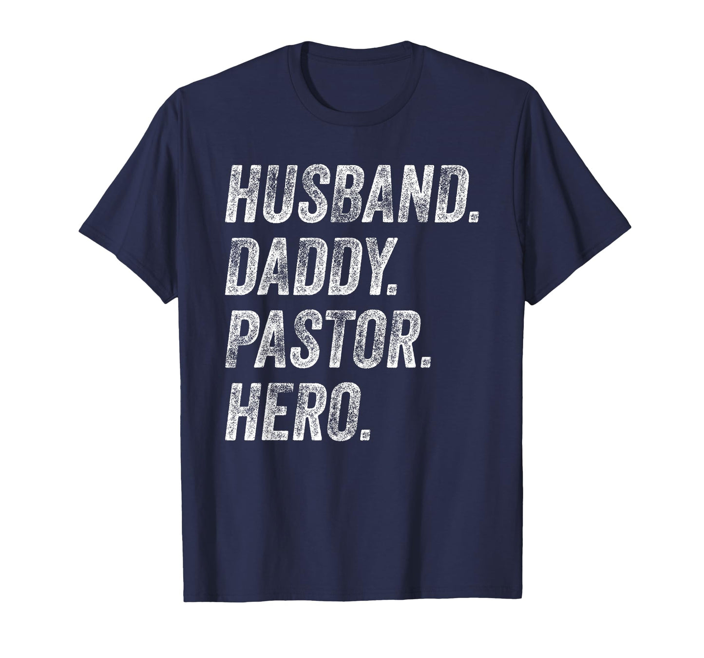 Funny Husband Daddy Pastor Appreciation Gift Preacher Men T-Shirt