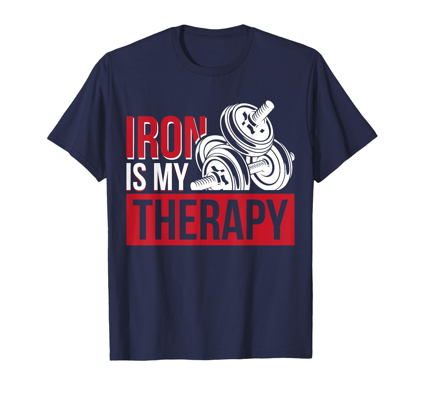 Iron Is My Therapy T-Shirt