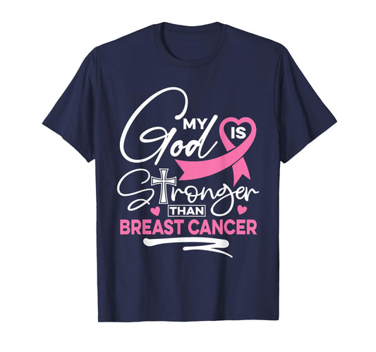 My God Is Stronger Than Breast Cancer Awareness Christian T-Shirt