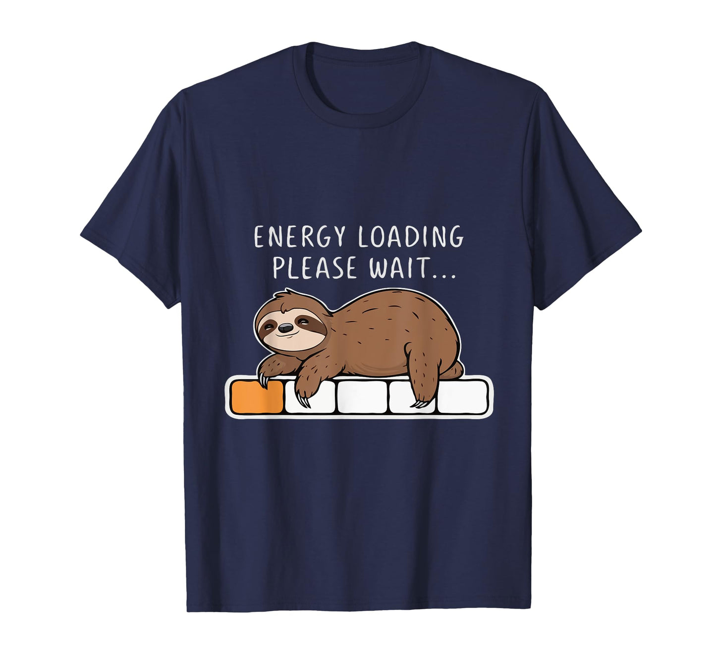 Funny Sloth, Energy Loading Please Wait, Lazy T-Shirt