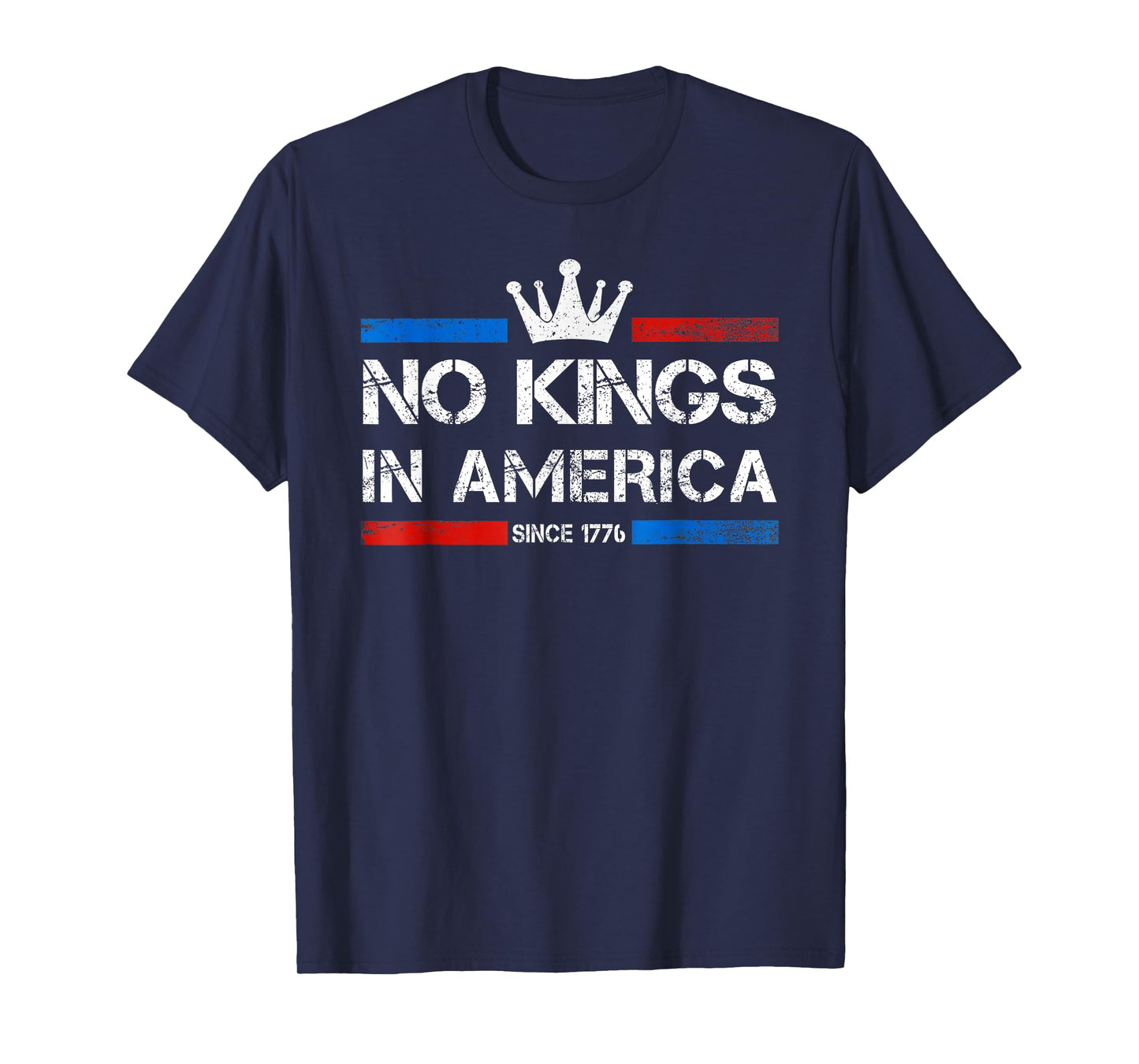 No Kings In America Since 1776 T-Shirt