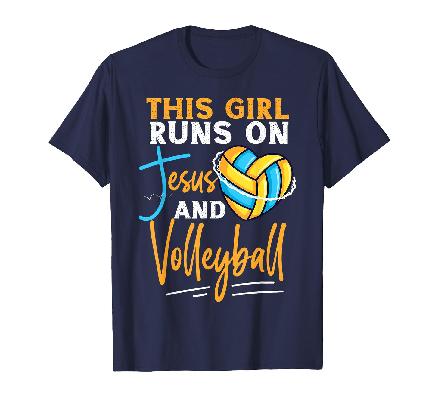 Volleyball Player Team This Girl Runs On Jesus And T-Shirt