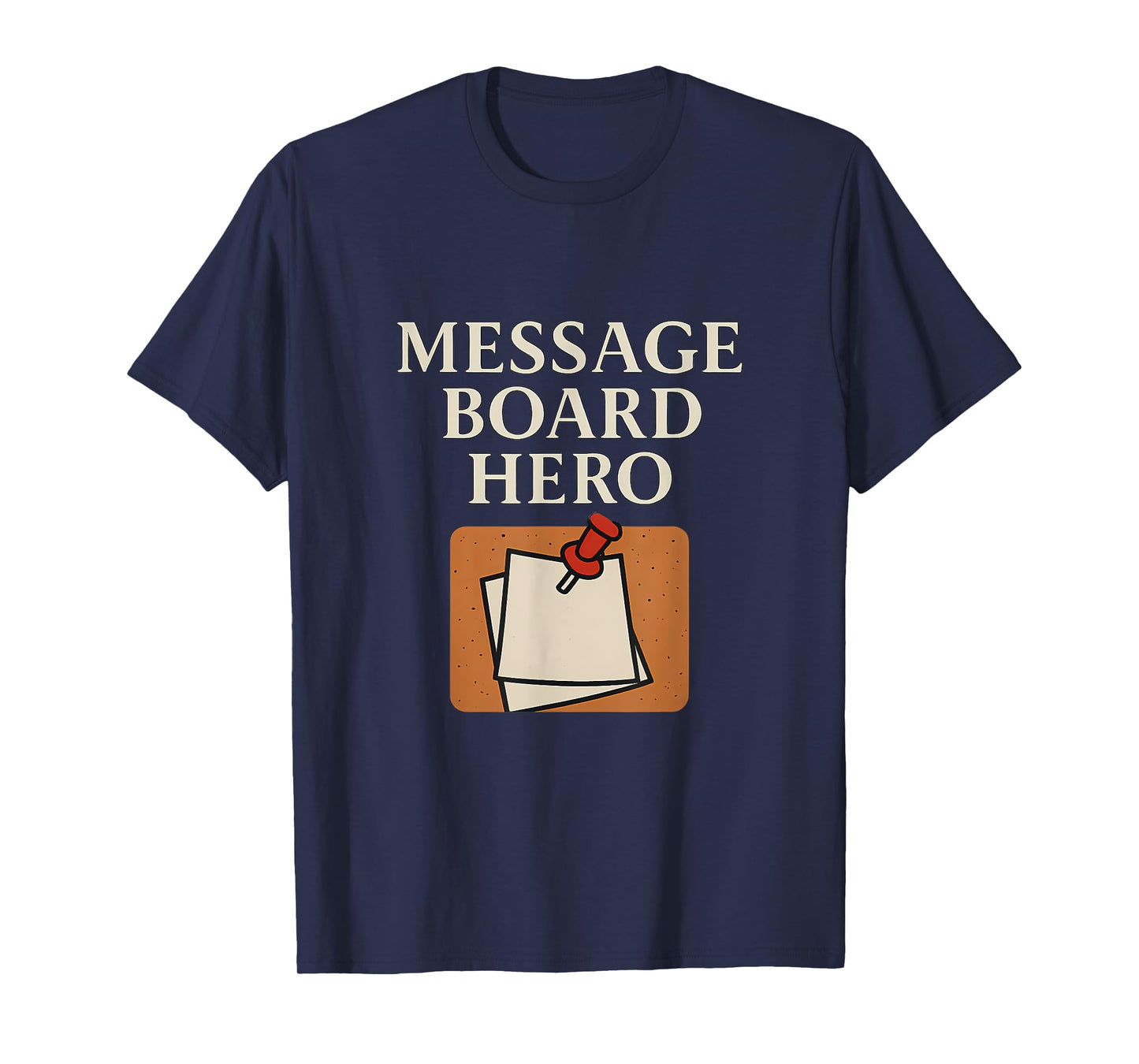 Message Board Hero Not All Heroes Wear Capes Graphic T-Shirt
