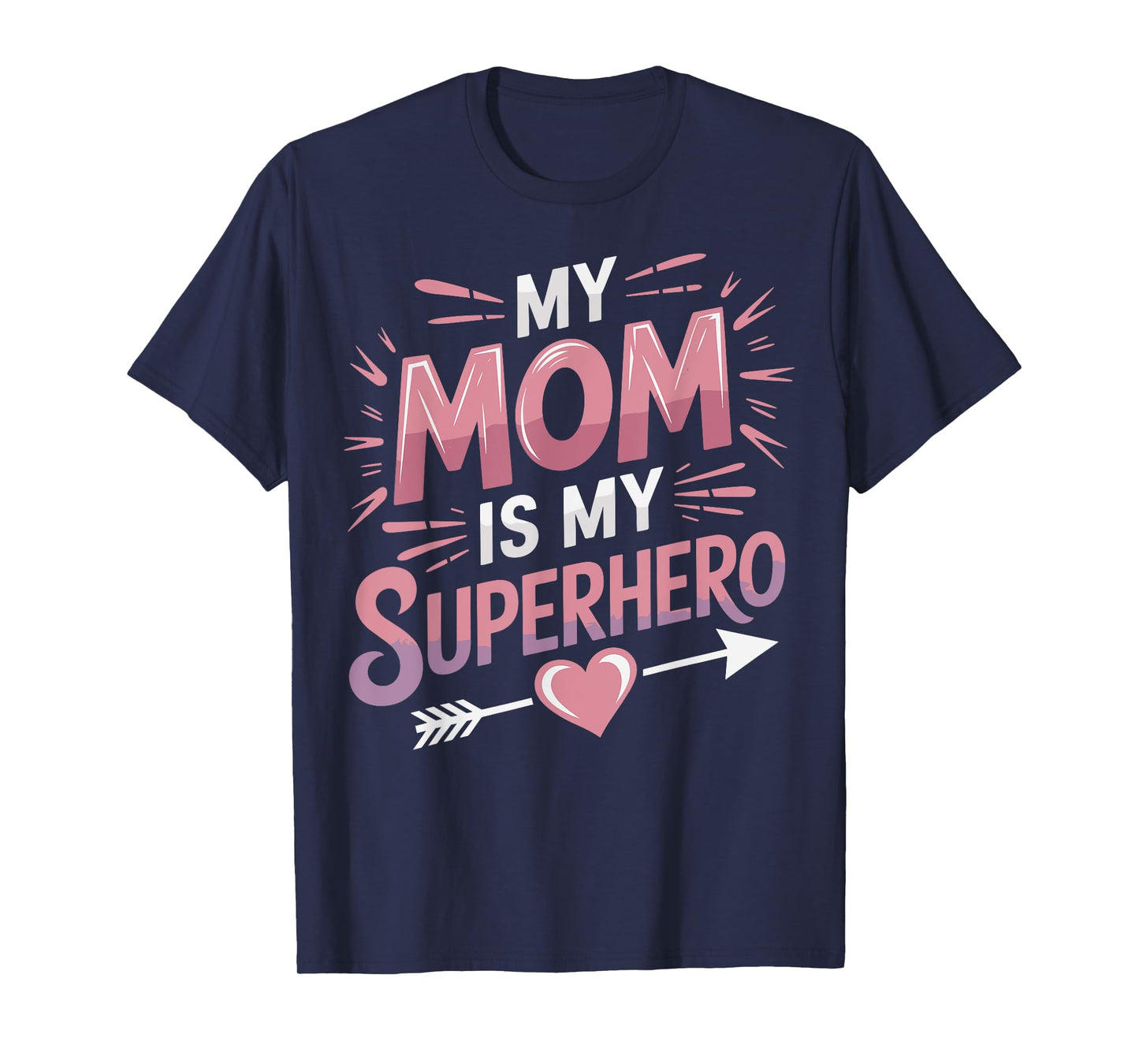 My Mom Is My Superhero T-Shirt