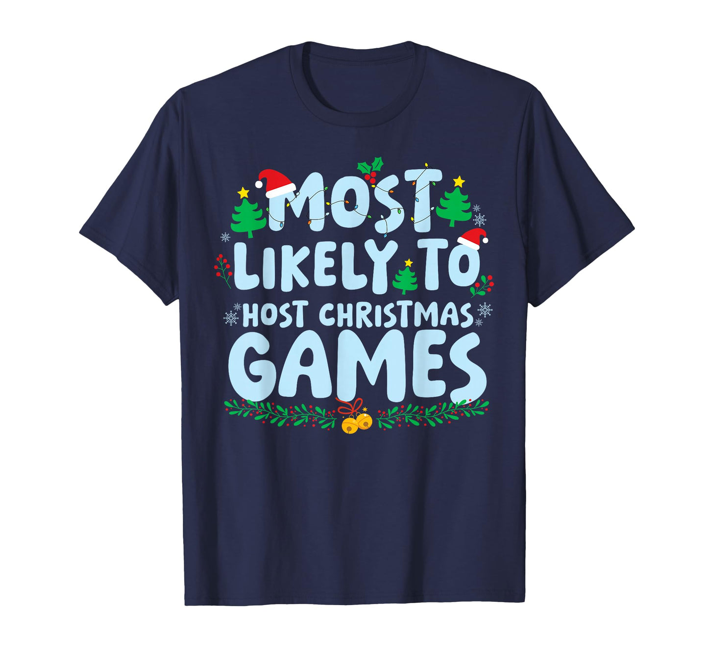 Most Likely to Host Christmas Games Family Matching Xmas T-Shirt