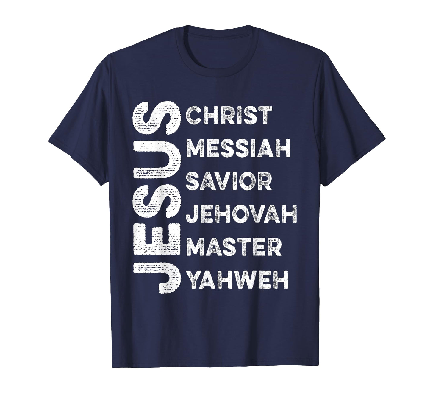 Names Of Jesus Christ Messiah Savior Jehovah Master Yahweh T-Shirt