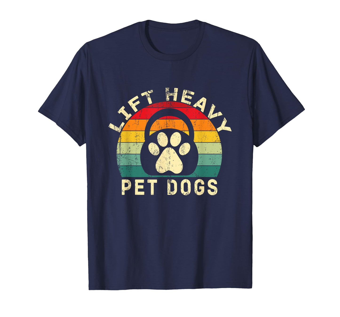 Lift Heavy Pet Dogs Gym Fitness Workout Weightlifting T-Shirt