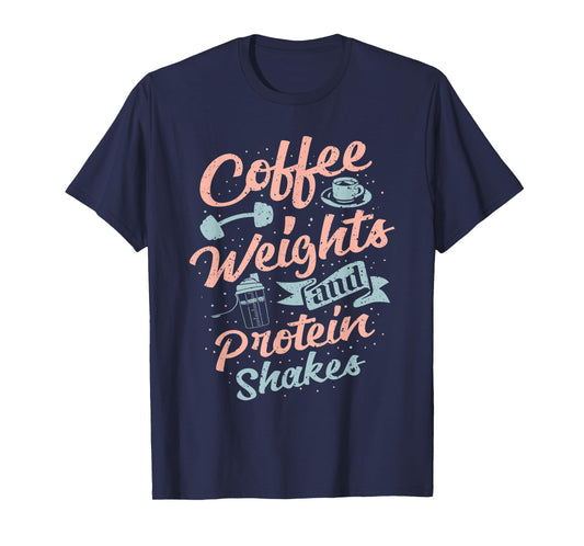 Coffee Weights And Protein Shakes Bodybuilding Bodybuilder T-Shirt