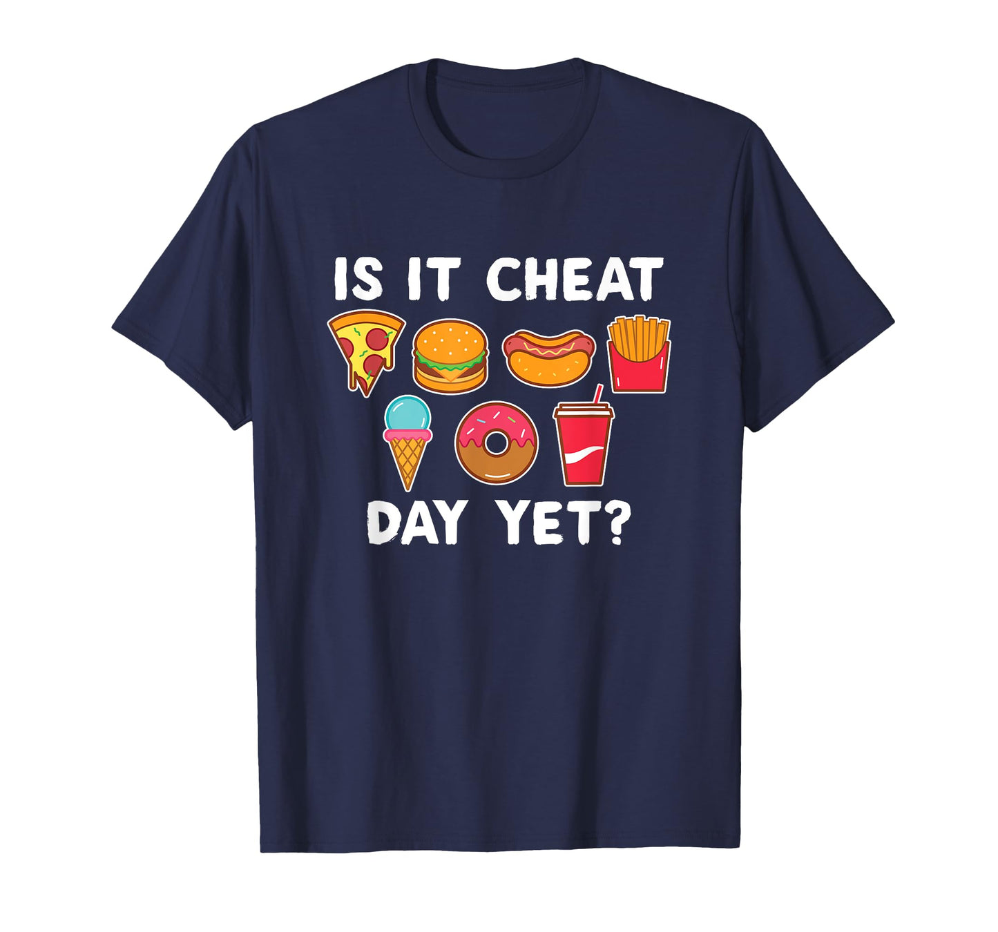 Is It Cheat Day Yet Funny Workout Athlete Cheat Day T-Shirt