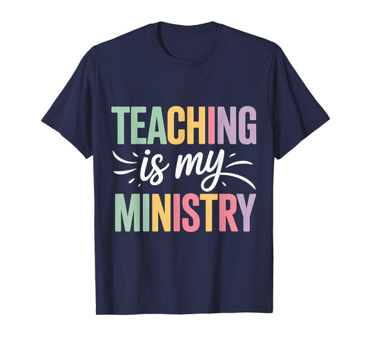 Teaching is My Ministry Flower Jesus Christian Teacher T-Shirt