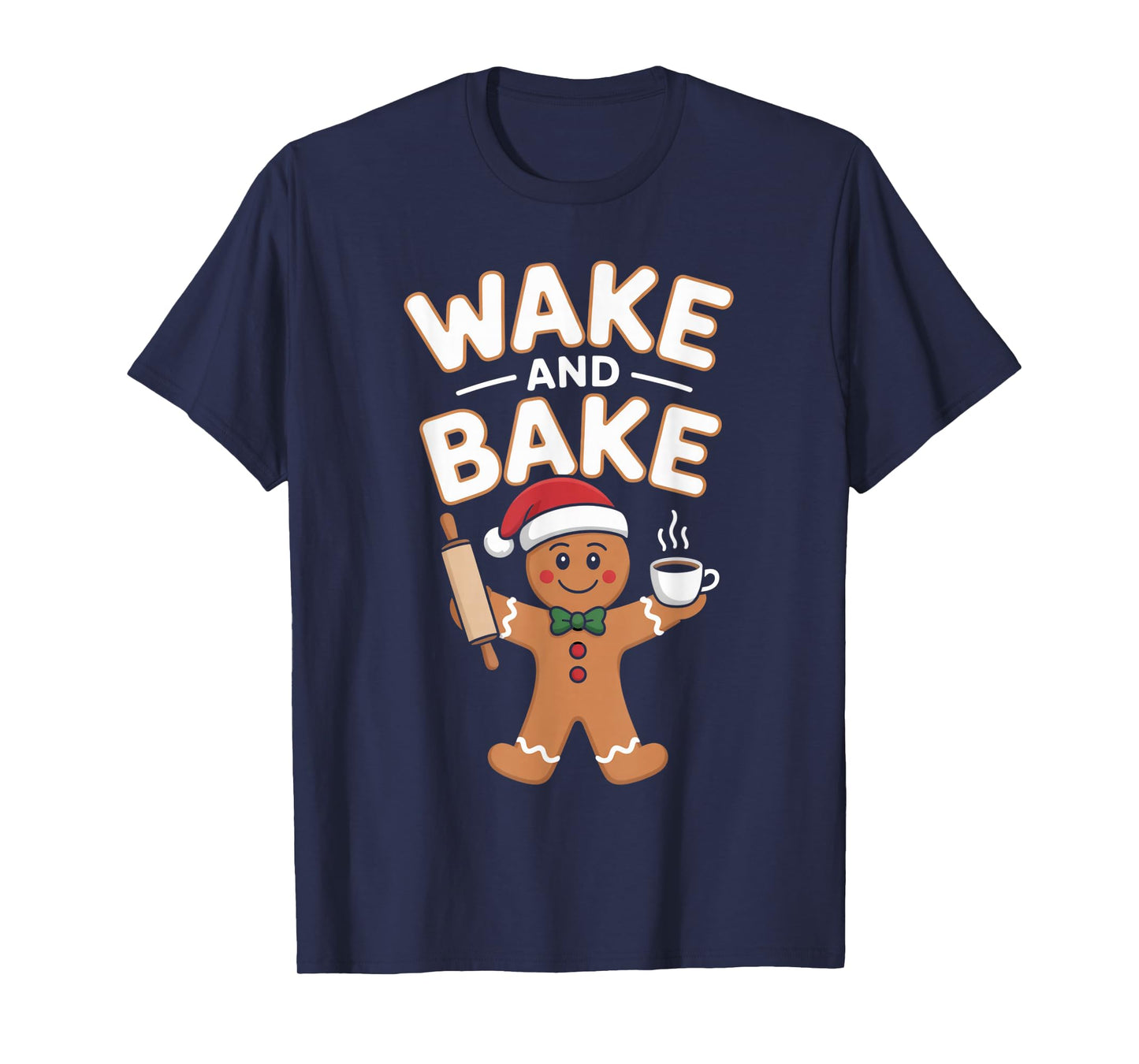 Wake and Bake Gingerbread Rolling Pin Christmas Cookie T-Shirt