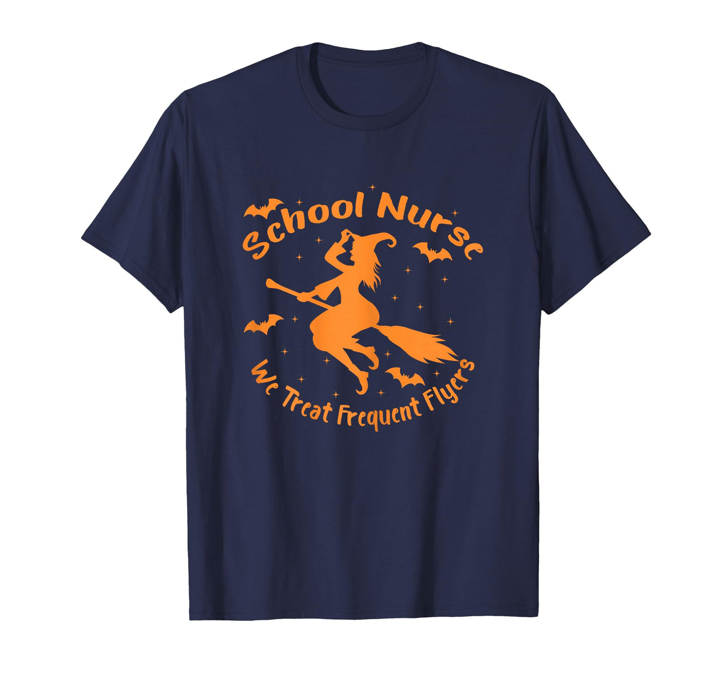 School Nurse We Treat Frequent Flyers Funny Halloween Witch T-Shirt