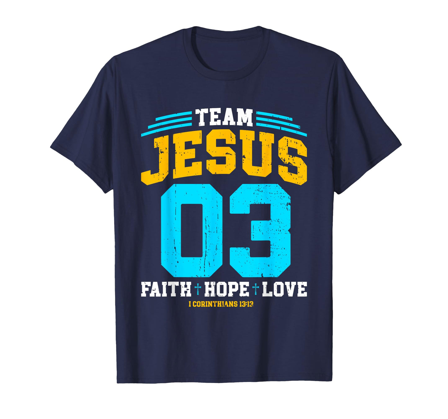 Christian - Team Jesus 03 Faith Hope Love T-Shirt