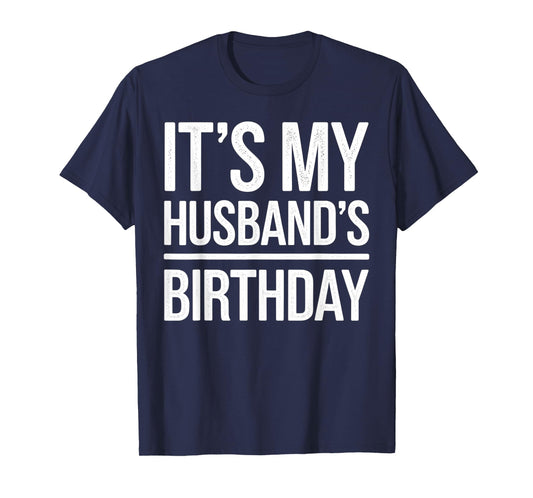 Vintage It's My husband's Birthday Distressed Men Women T-Shirt