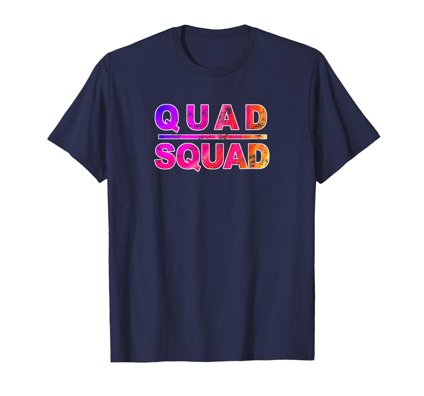 Quad Squad Gym Work Out, Inspirational Quote, T-Shirt