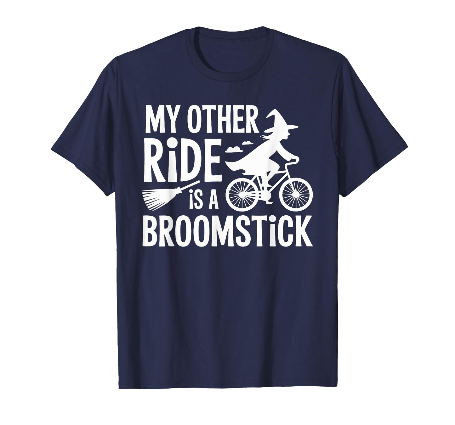 My Other Ride is A Broomstick Witch Bike Bicycle Halloween T-Shirt