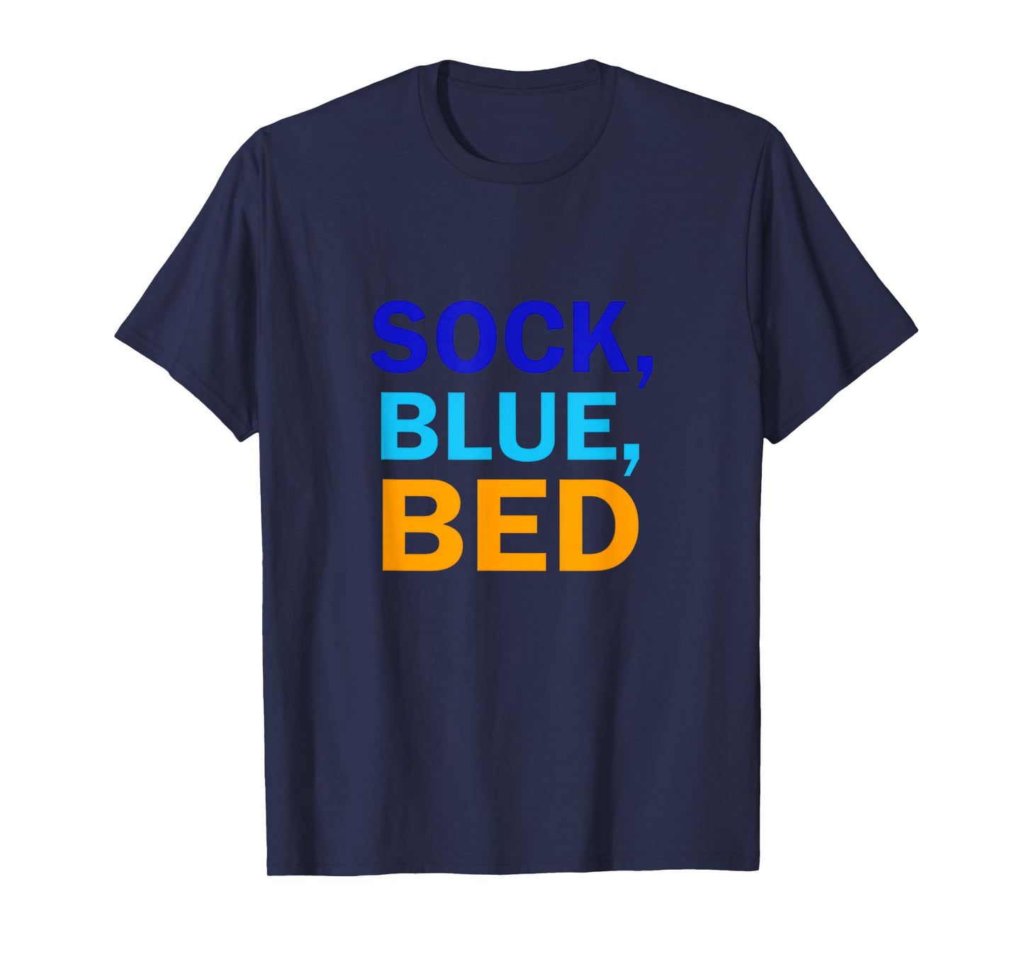 Sock Blue Bed | Awesome Sock Blue Bed Gifts T-Shirt