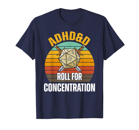 Funny Retro Cool Gaming ADHD&D Roll For Concentration Gamer T-Shirt