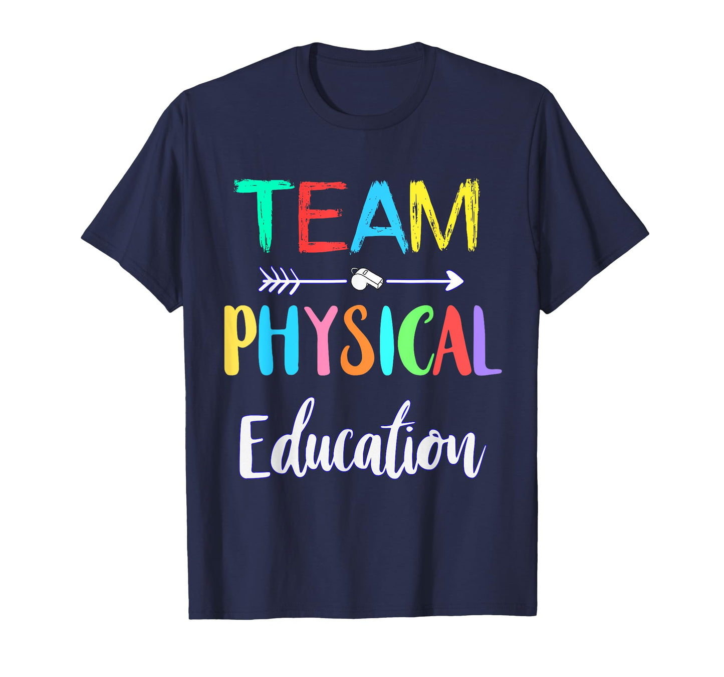 Team Physical Education P.E Teacher School PE Teacher Men Women Girls Kids T-Shirt