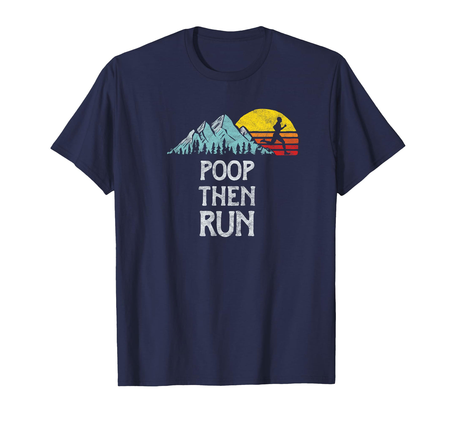 Nature Rush Outdoor Sports Threads Poop Then Run! Funny Trail Running Graphic T-Shirt
