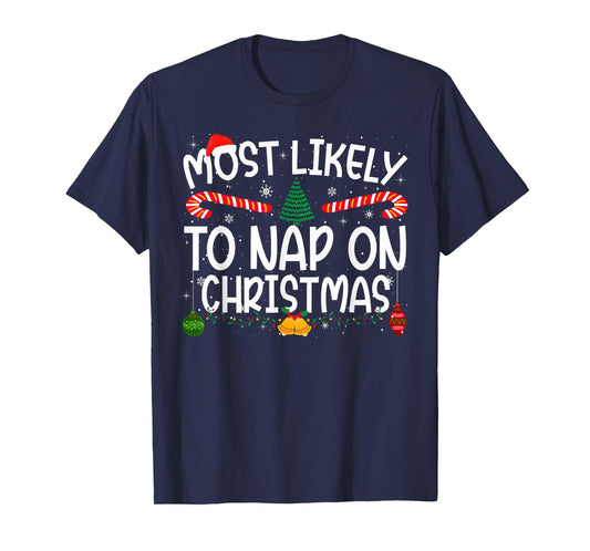 Family Matching Xmas Most Likely to Nap On Christmas T-Shirt
