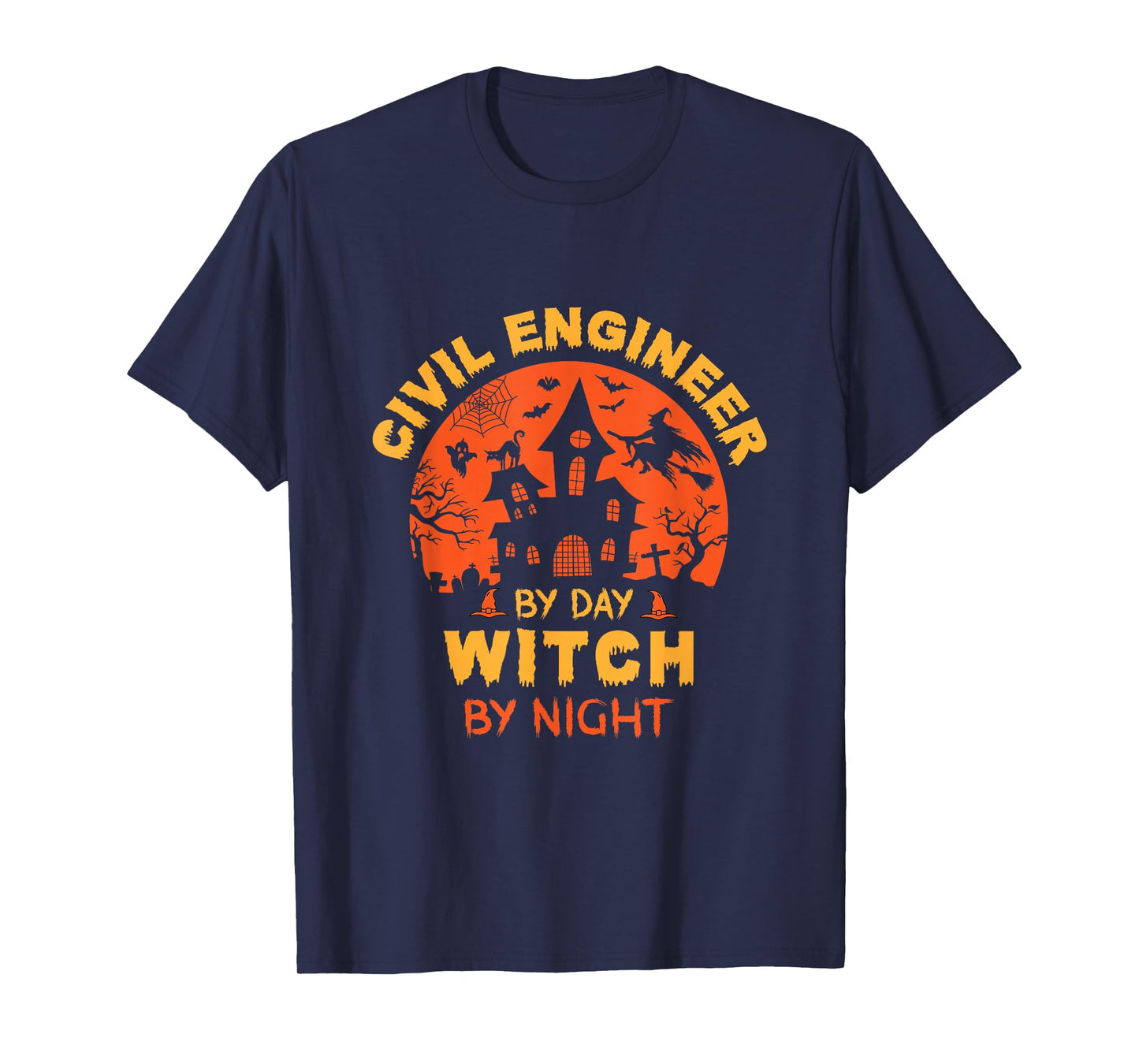 Civil Engineer by Day Witch by Night Funny Halloween T-Shirt