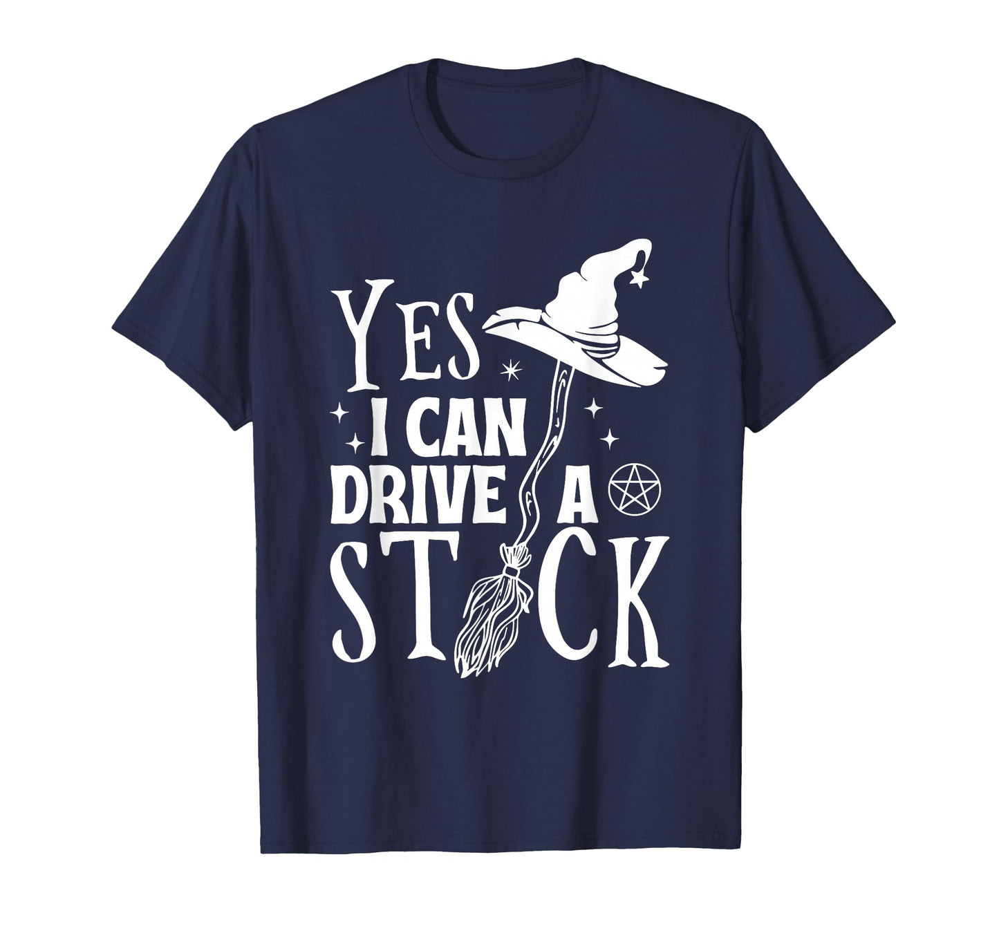 Yes I Can Drive A Stick Halloween Witch Broom Witch Spooky T-Shirt