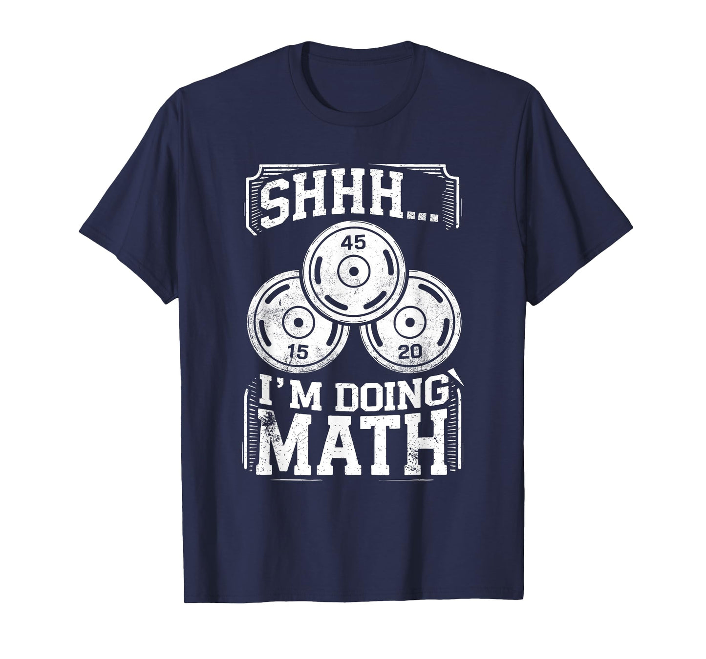 Shhh I'm Doing Math Funny Weight Lifting Workout Training T-Shirt