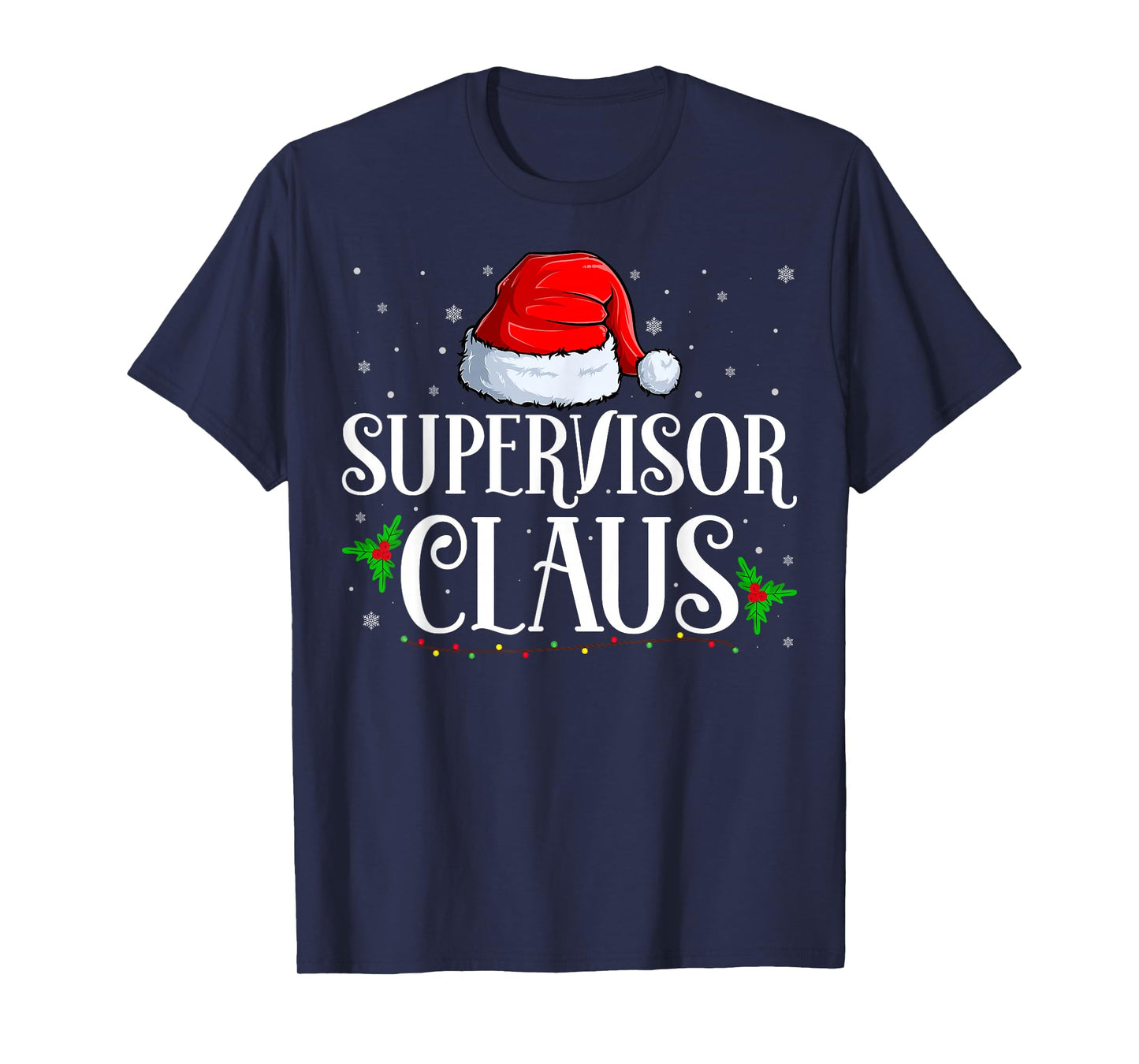 Supervisor Santa Claus Christmas - Supervisor Santa Hat T-Shirt