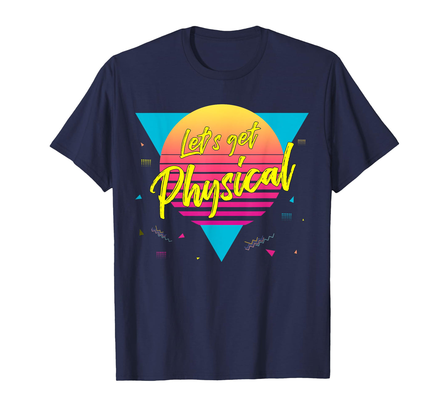Lets get physical | 80s 90s Style | Workout Gym Retro T-Shirt