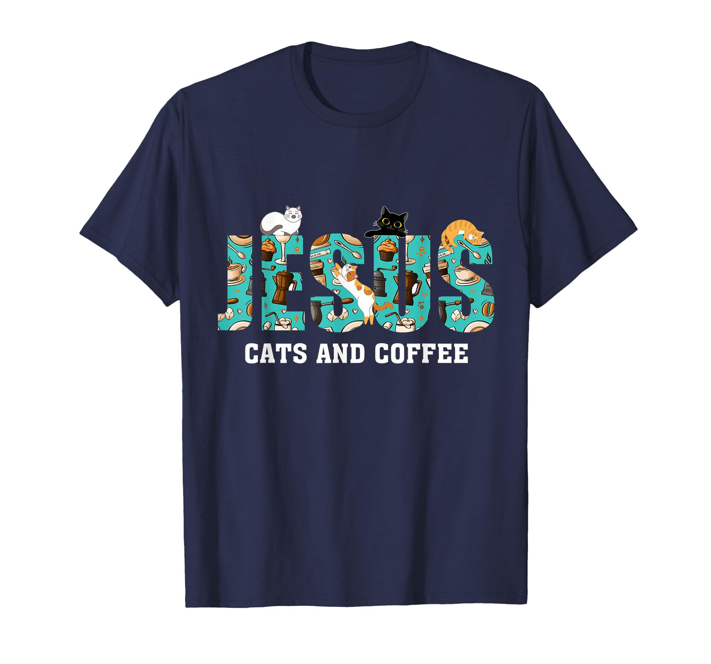 Jesus Cats And Coffee T-Shirt