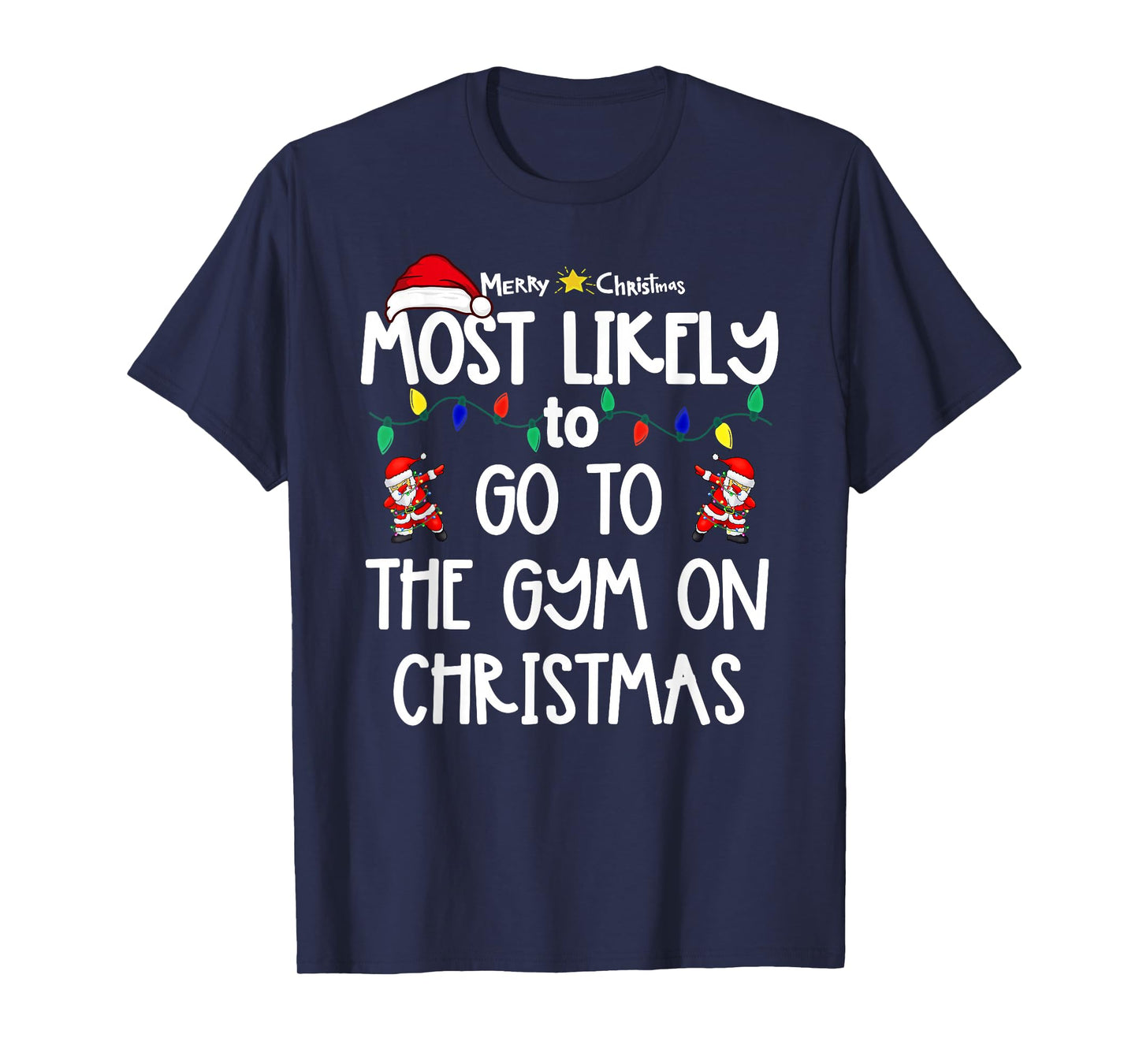 Most Likely to Christmas Shirt Matching Family Pajamas Funny T-Shirt