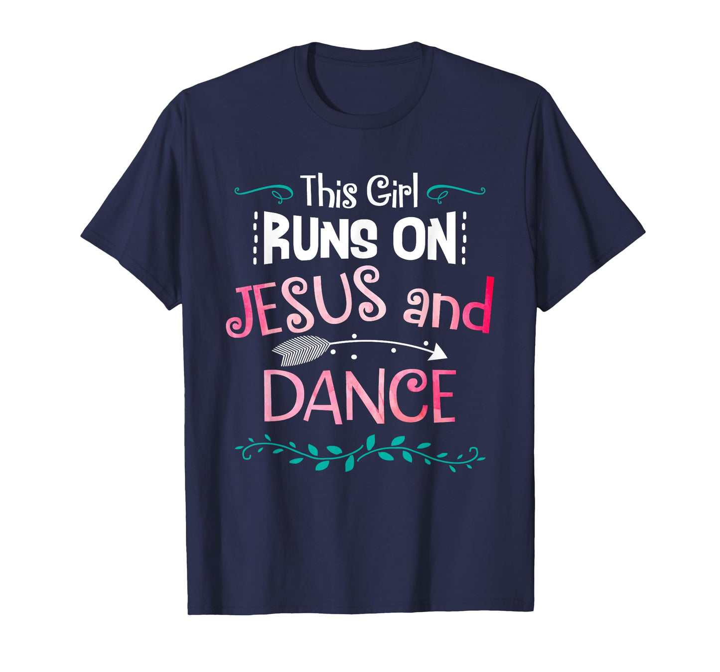 This Girl Runs On Jesus And Dance Christian Love Dancer Gift T-Shirt