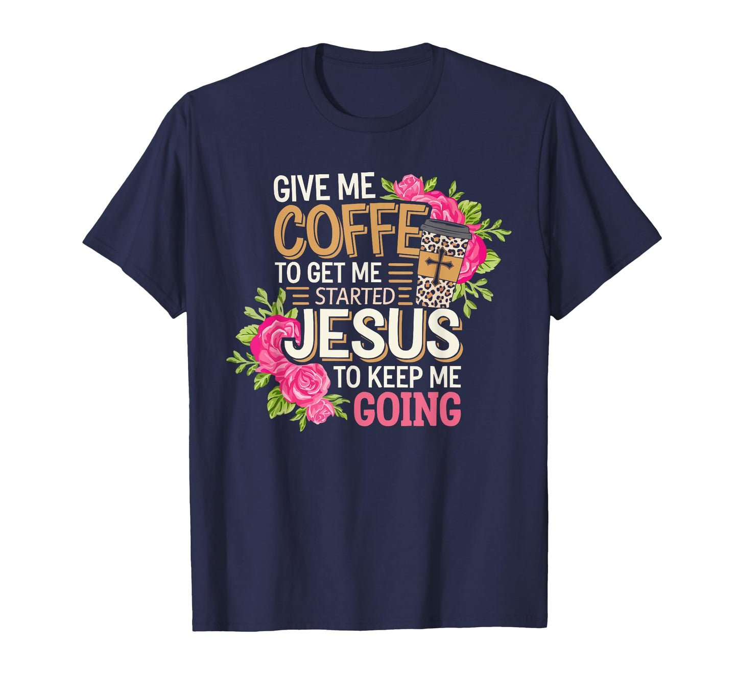 Coffee Jesus Christ Religion Christian Caffeine Christianity T-Shirt