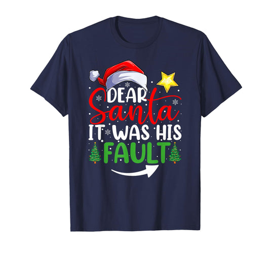 Dear Santa It was His Fault Funny Couples Christmas T-Shirt