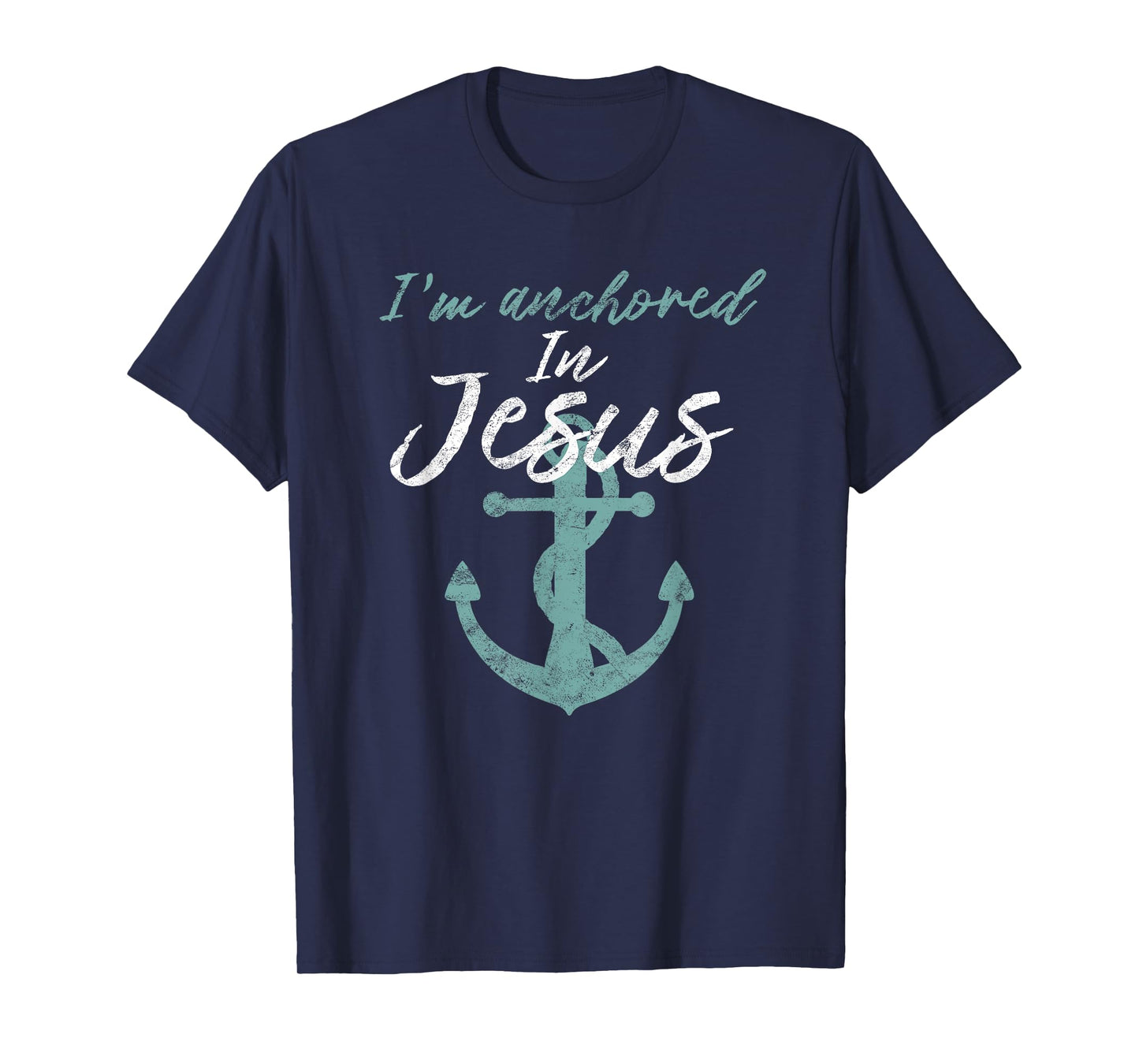 Mothers Day Shirt Im Anchored in Jesus Christian Womens Tee T-Shirt