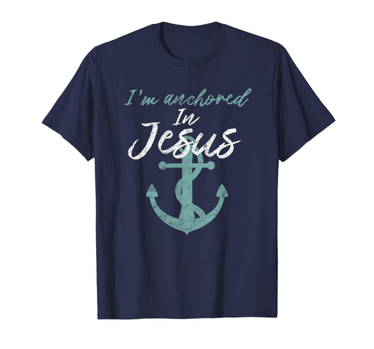 Mothers Day Shirt Im Anchored in Jesus Christian Womens Tee T-Shirt