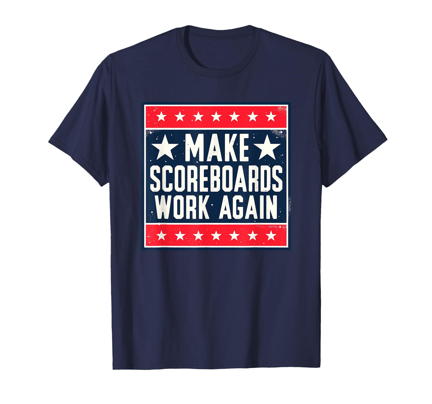 Make Scoreboards Work Again Funny Scoreboarding Game T-Shirt