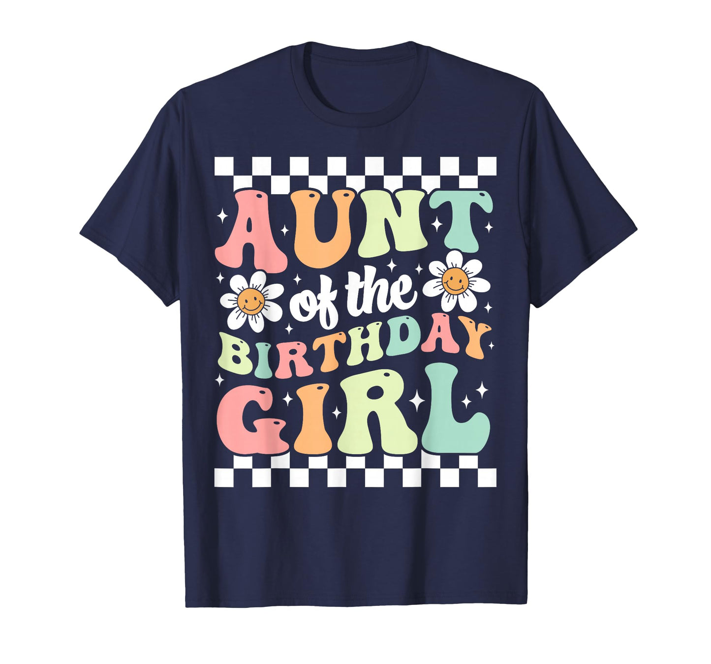 Aunt of The Birthday Girl Cute Family Groovy Birthday Party T-Shirt