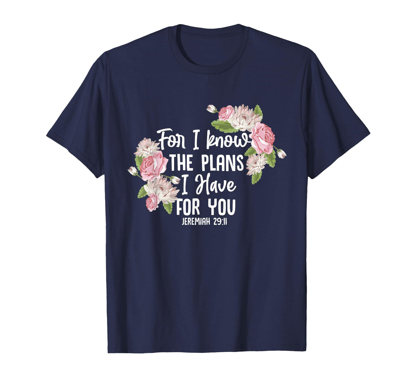 Christian Bible Verse Jeremiah 29:11 Rose Flower T-Shirt